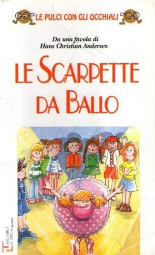 Le scarpette da ballo (Le pulci con gli occhiali) Books