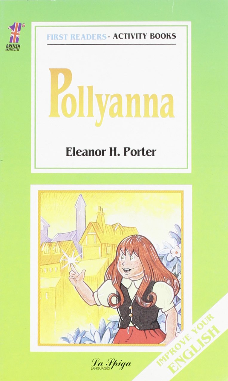 La Spiga Readers - First Readers (A1): Polyanna (First readers. Activity books) Foreign Languages ​​& Dictionaries