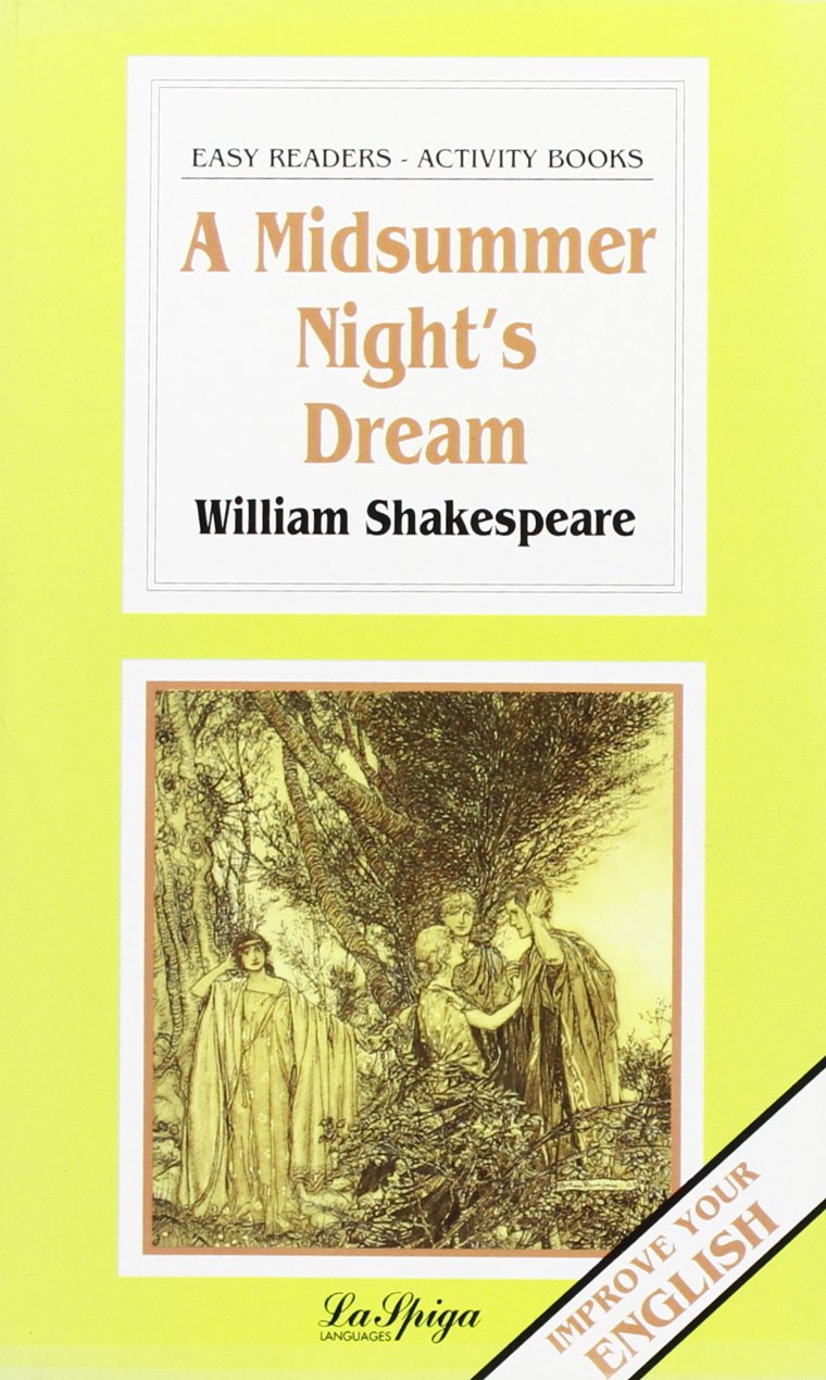 La Spiga Readers - Easy Readers (A2/B1): A Midsummer Night's Dream Drama