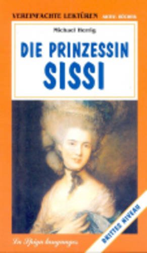 Die Prinzessin Sissi (Vereinfachte lesestbücke. Aktiv bücher) Foreign Languages ​​& Dictionaries