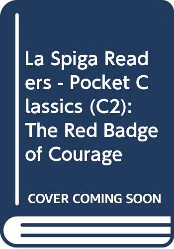 La Spiga Readers - Pocket Classics (C2): The Red Badge of Courage Foreign Languages ​​& Dictionaries