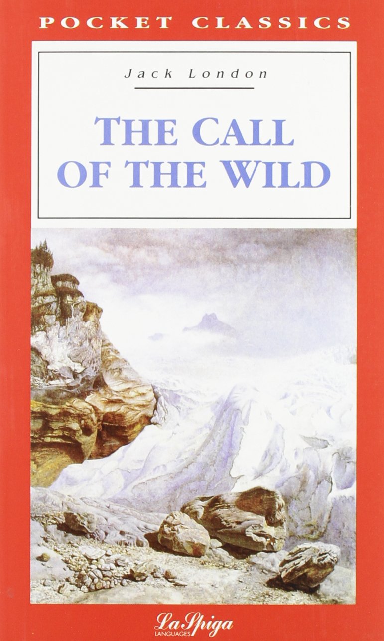 La Spiga Readers - Pocket Classics (C2): The Call of the Wild Classics