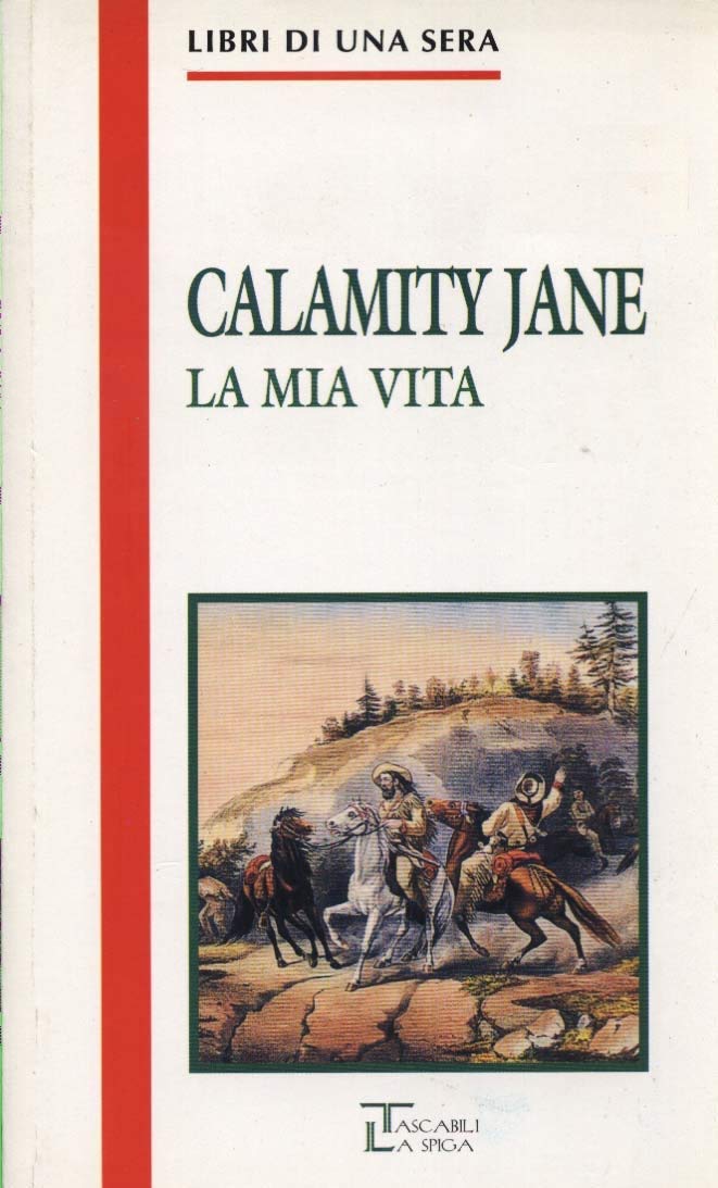 Calamity Jane, la mia vita (Libri di una sera) Contemporary literature