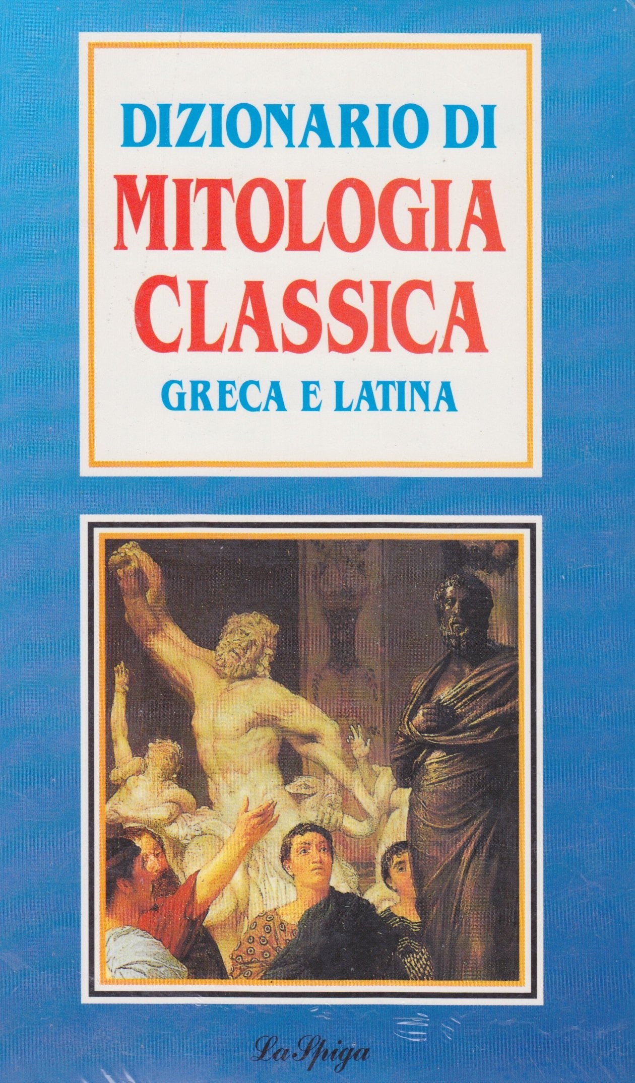 Dizionario di mitologia classica greca e latina book