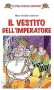 La Spiga Readers: Il Vestito Dell'Imparatore (Italian Edition) Foreign Languages ​​& Dictionaries