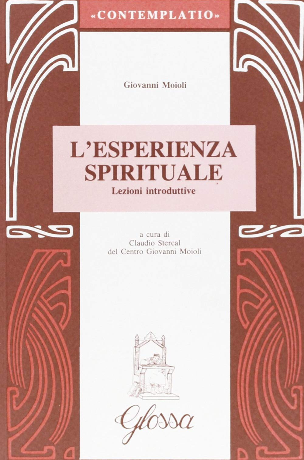 L'esperienza spirituale. Lezioni introduttive (Contemplatio) Religion & Esotericism