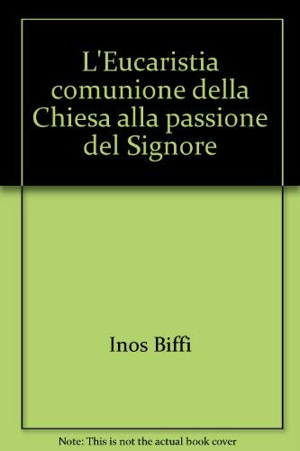 L'Eucaristia comunione della Chiesa alla passione del Signore (Experientia) Religion & Esotericism