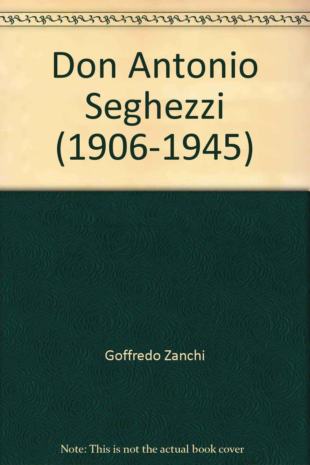Don Antonio Seghezzi (1906-1945) book