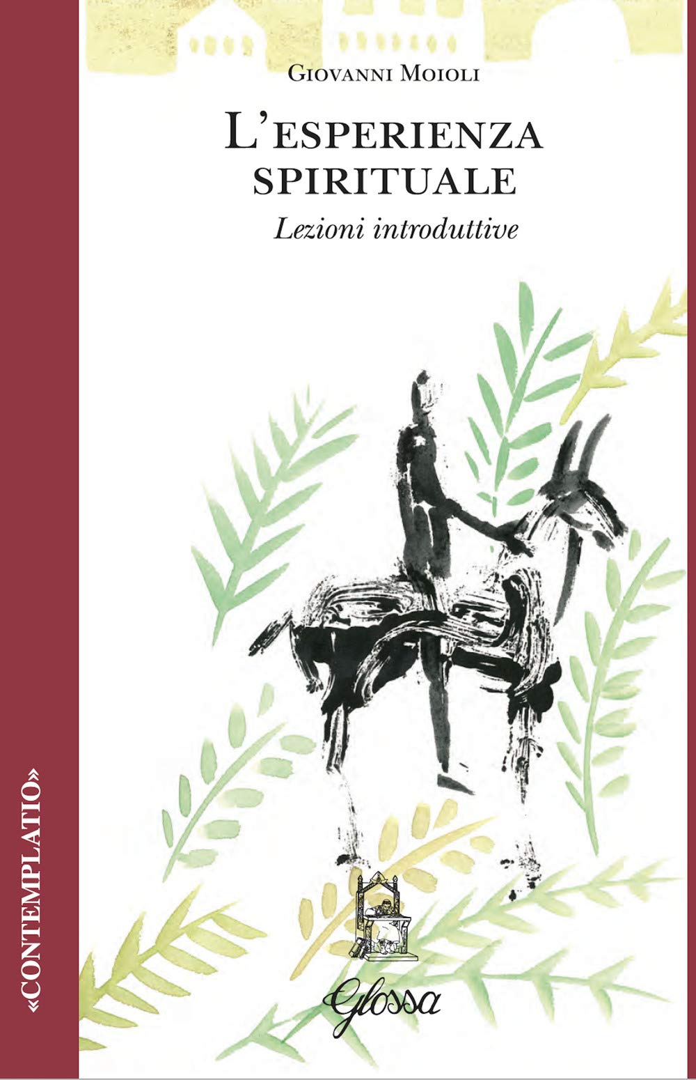 L' esperienza spirituale. Lezioni introduttive Religion & Esotericism