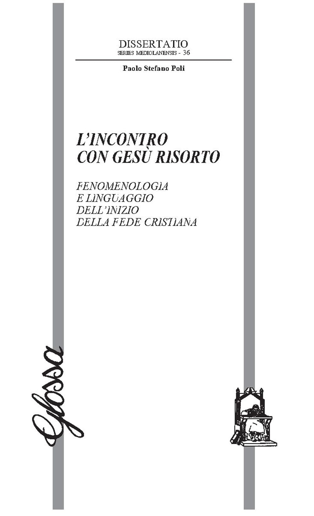 L'incontro con Gesù risorto. Fenomenologia e linguaggio dell’inizio della fede cristiana book