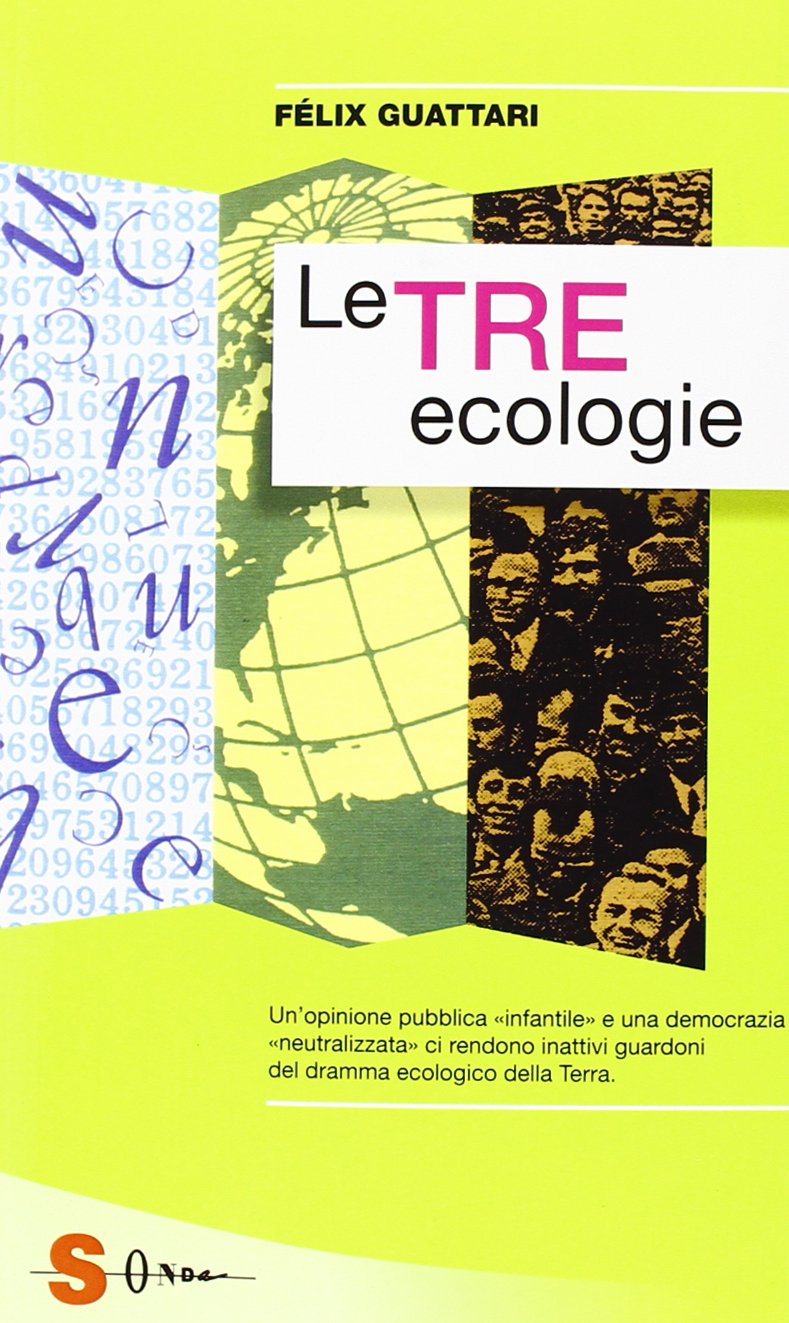 Le tre ecologie. L'umanità e il suo destino book
