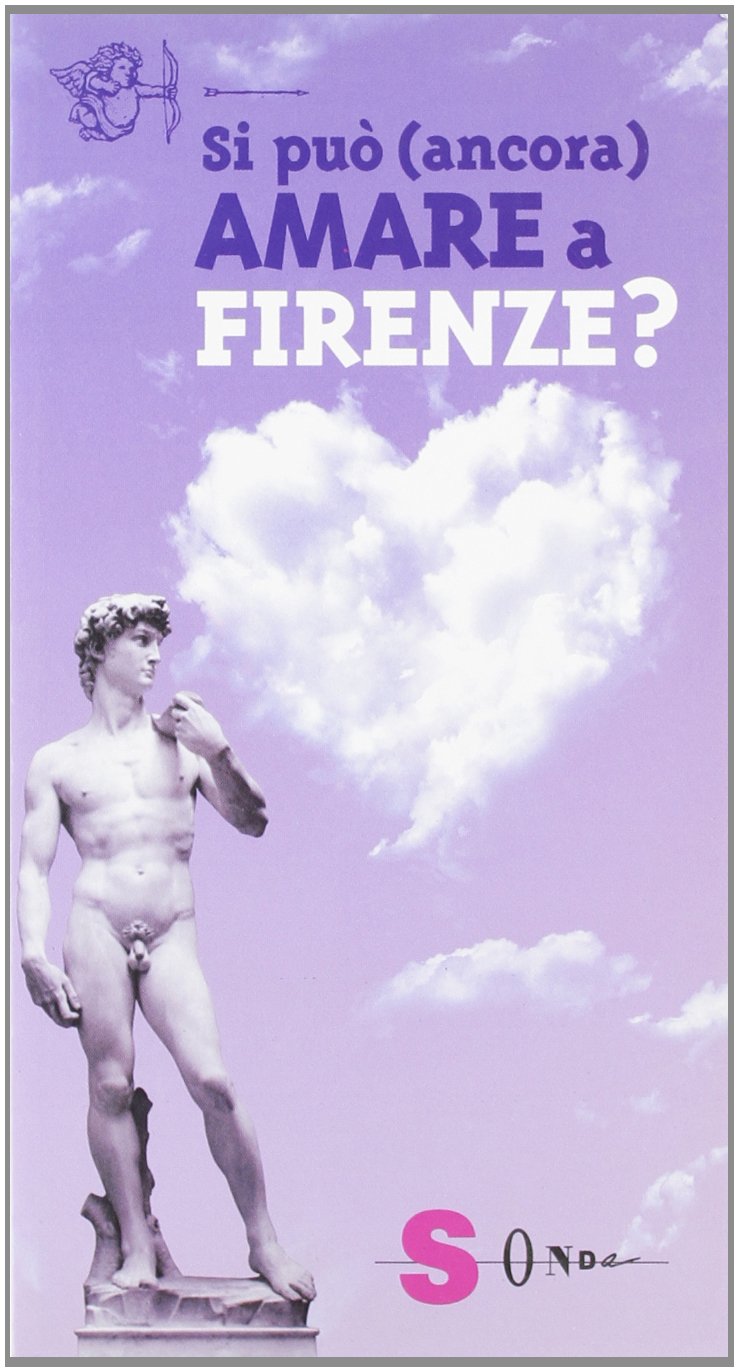 Si può (ancora) amare a Firenze? Books
