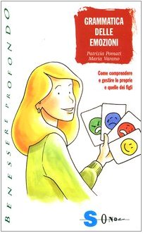 Grammatica delle emozioni. Come comprendere e gestire le proprie e quelle dei figli book