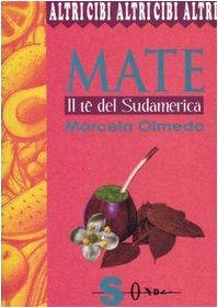 Mate. Il tè del Sudamerica book