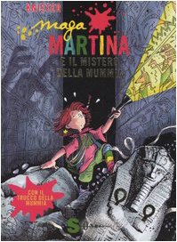 Maga Martina e il mistero della mummia Novels & Short Stories