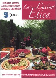 La cucina etica. Oltre 700 ricette vegan per buongustai e golosi rispettosi degli animali e dell'ambiente Leisure, Home & Garden