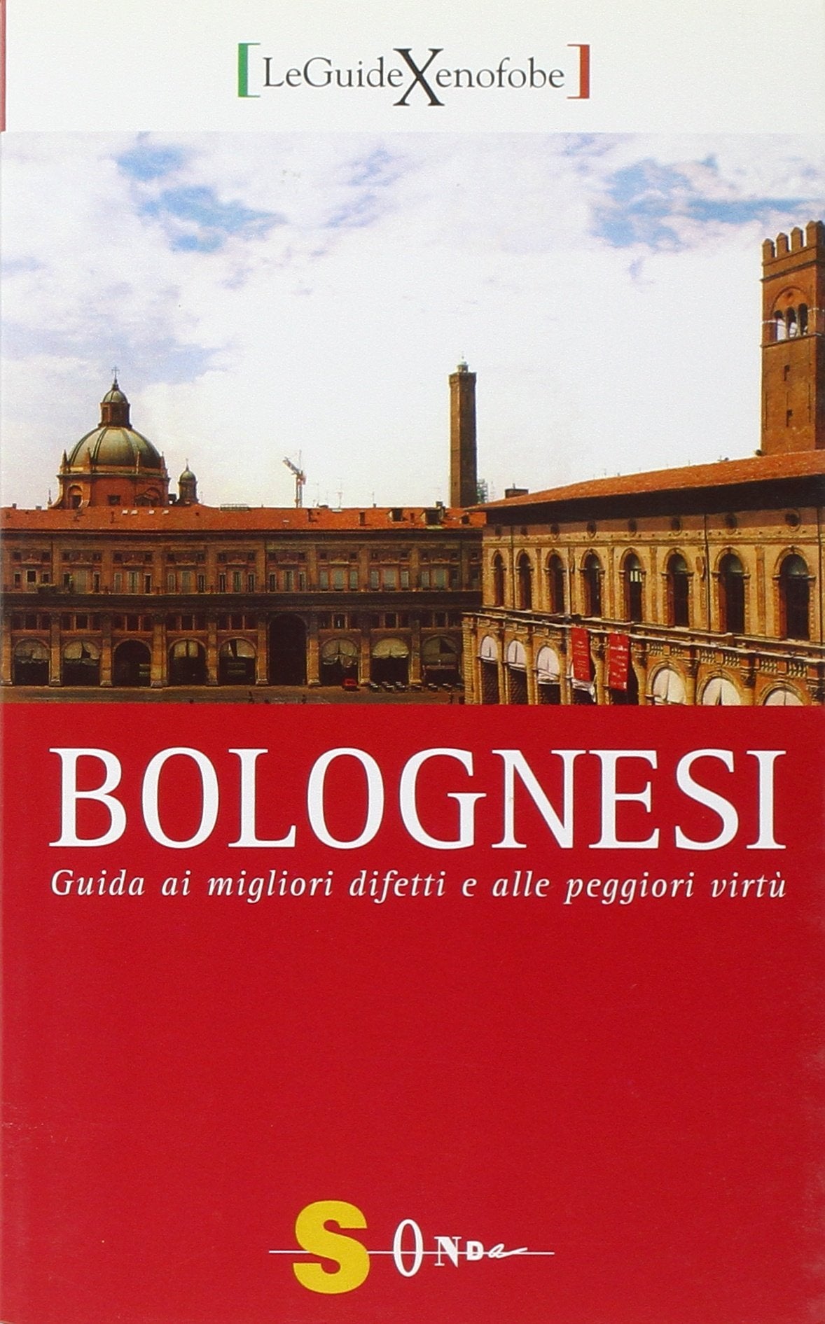 Bolognesi. Guida ai migliori difetti e alle peggiori virtù book