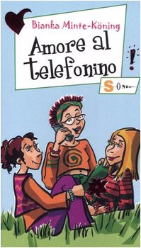 Amore al telefonino (Ragazze come te) Novels & Short Stories
