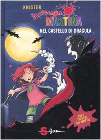 Maga Martina nel castello di Dracula. Ediz. illustrata book