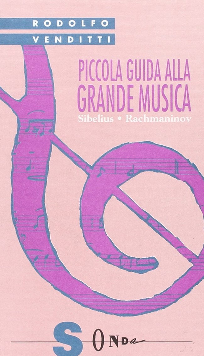 Piccola guida alla grande musica. Sibelius e Rachmaninov (Vol. 9) Arts & Music