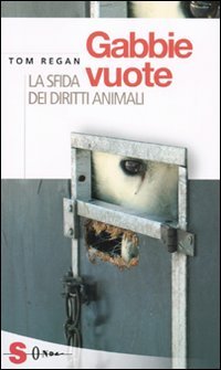 Gabbie vuote. La sfida dei diritti animali Law