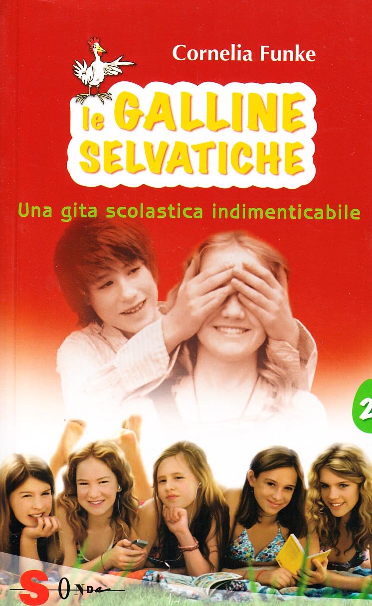 Una gita scolastica indimenticabile. Le galline selvatiche (Vol. 2) Non-fiction