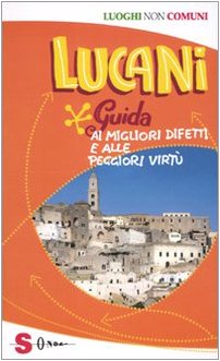 Lucani. Guida ai migliori difetti e alle peggiori virtù (Luoghi non comuni) Books