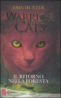 Il ritorno nella foresta. Warrior cats (Warriors) Novels & Short Stories