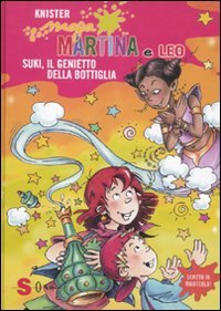 Maga Martina e Leo. Suki, il genietto della bottiglia Novels & Short Stories