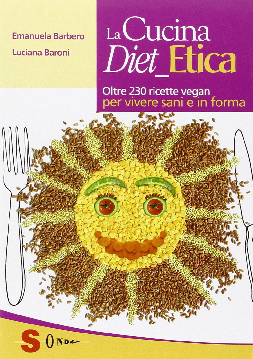 La cucina diet etica. Oltre 230 ricette vegan per vivere sani e in forma Leisure, Home & Garden