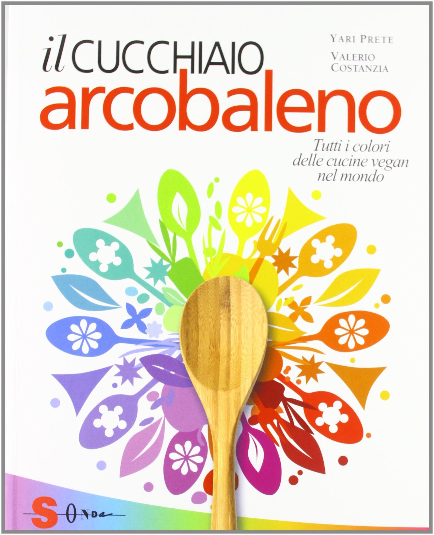 Il cucchiaio arcobaleno. Tutti i colori delle cucine vegan nel mondo Leisure, Home & Garden