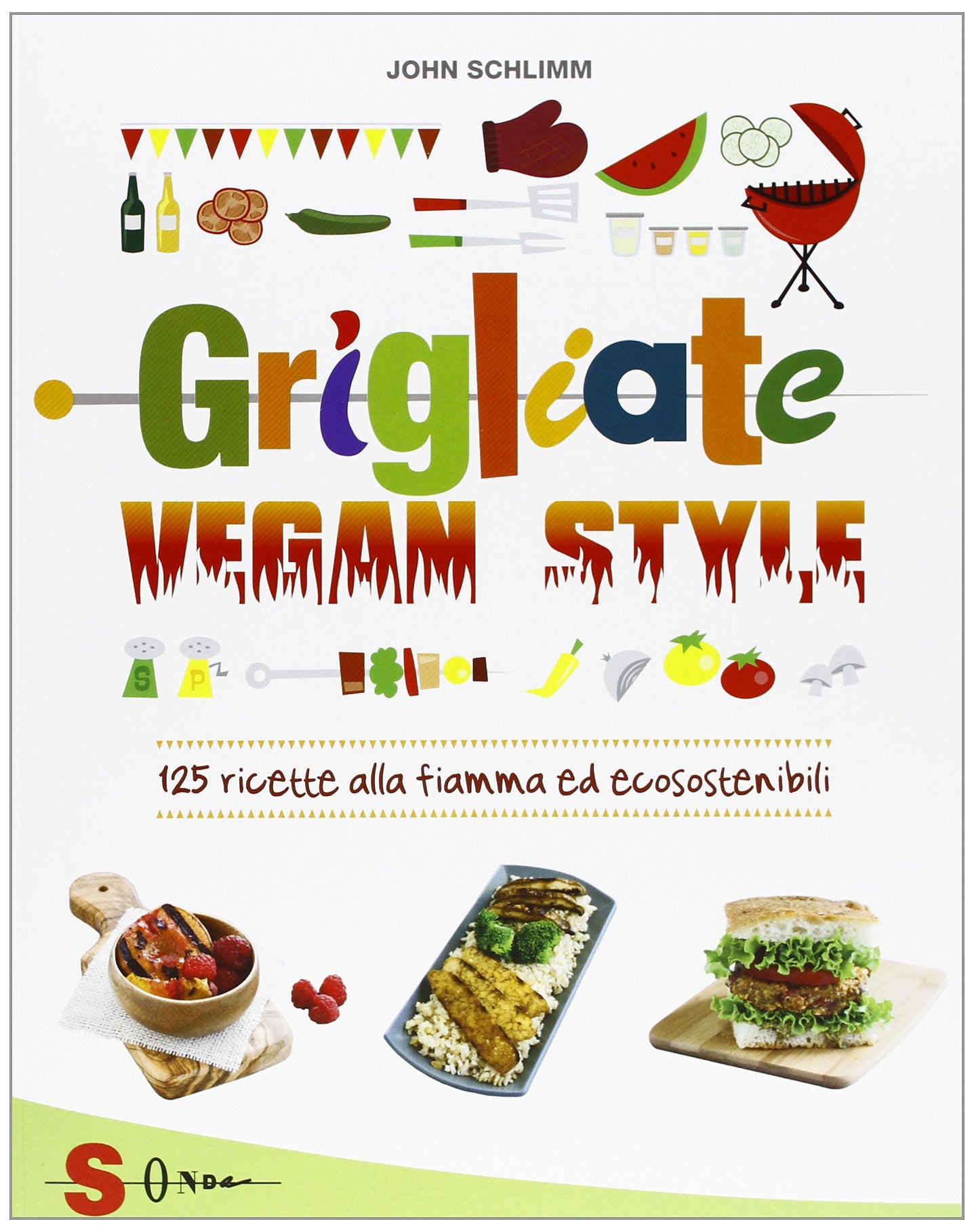 JOHN SCHLIMM - GRIGLIATE VEGAN (Percorsi di sapori e saperi) Leisure, Home & Garden