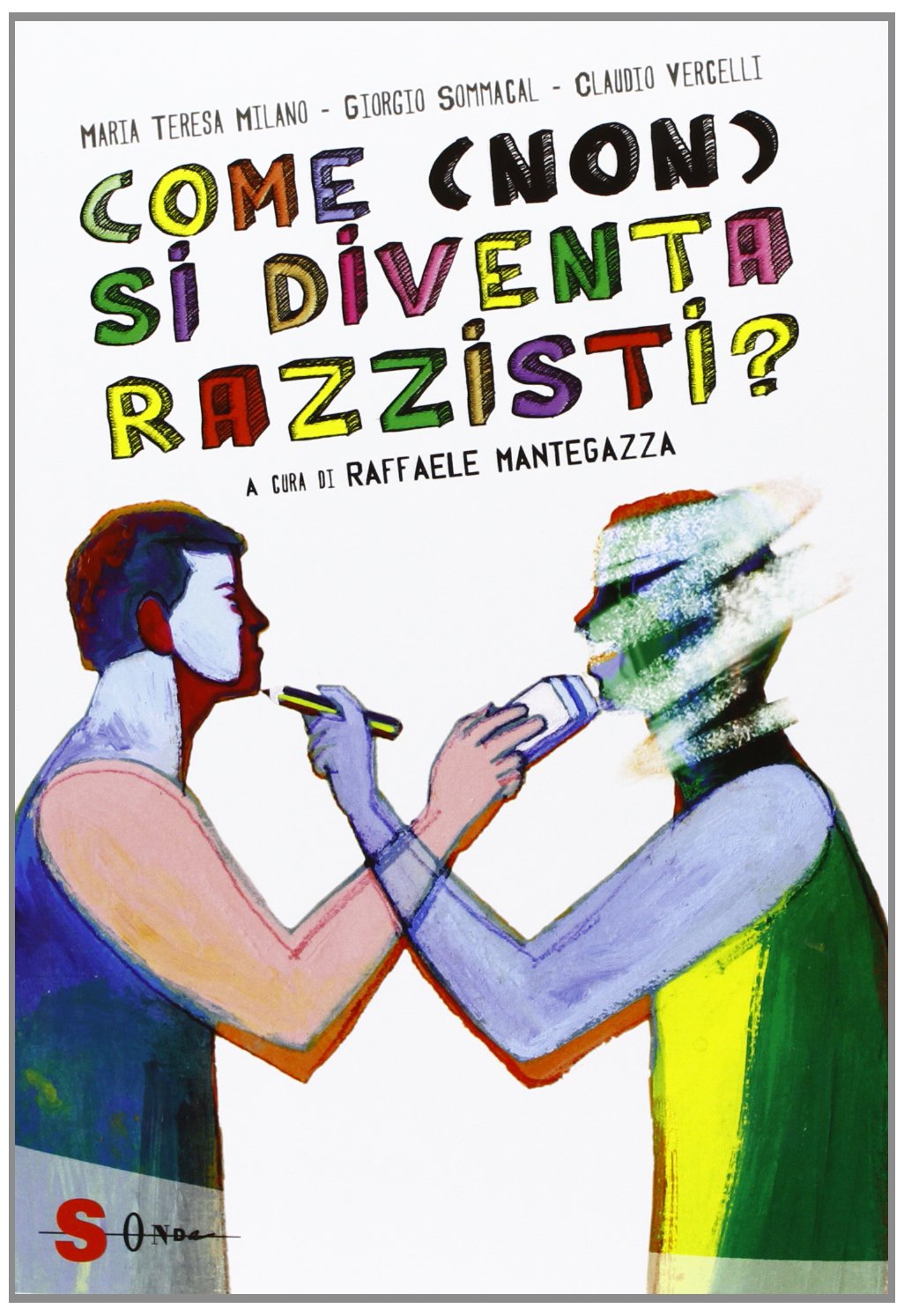 Come (non) si diventa razzisti? Ediz. illustrata book