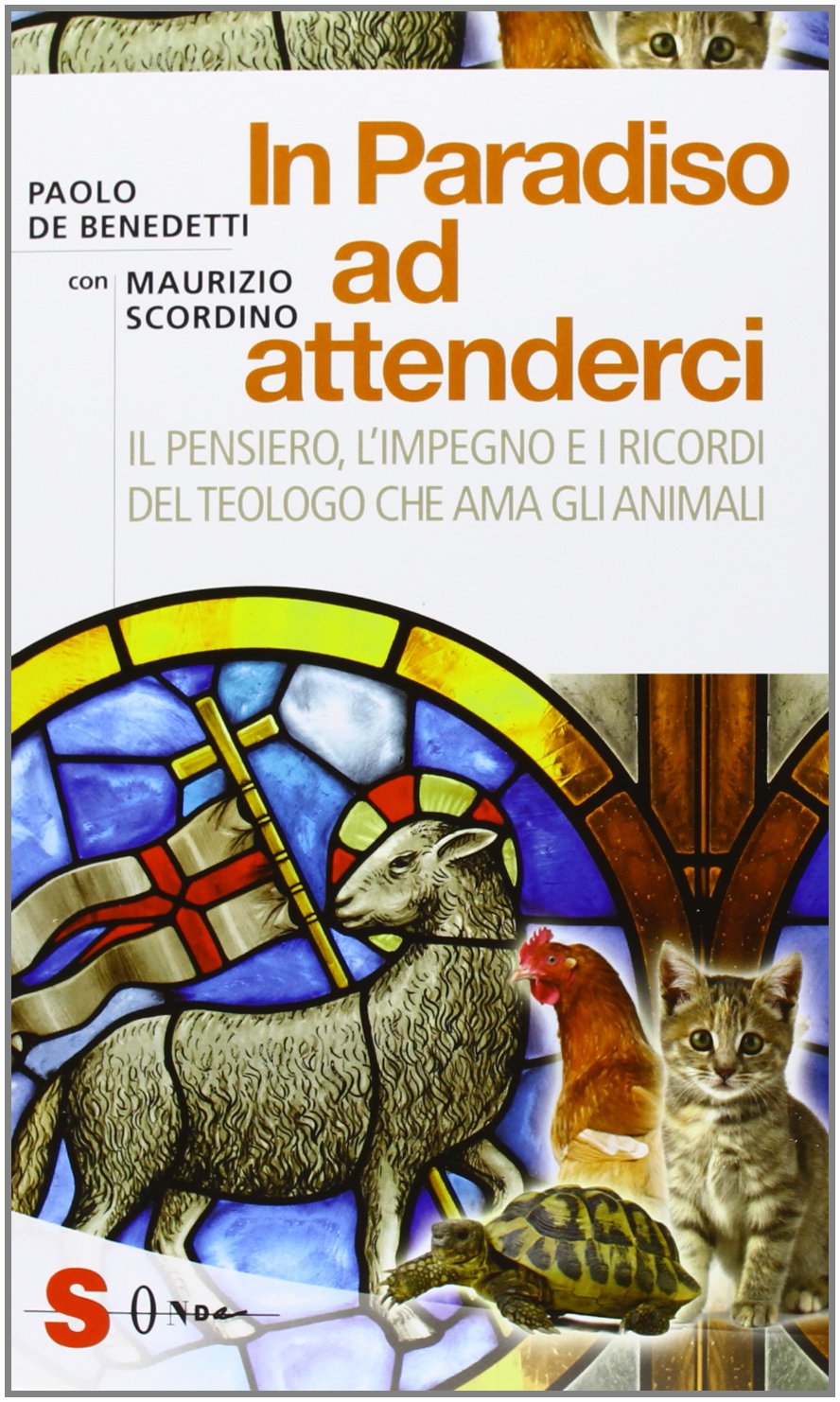 In paradiso ad attenderci. Il pensiero, l'impegno e i ricordi del teologo che ama gli animali book