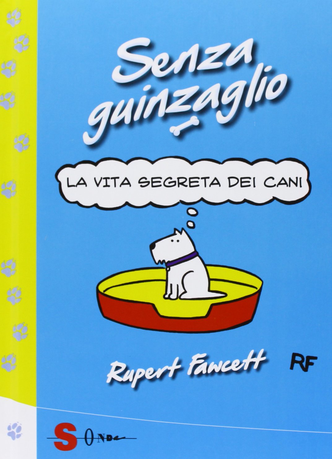 Senza guinzaglio. La vita segreta dei cani Cartoons