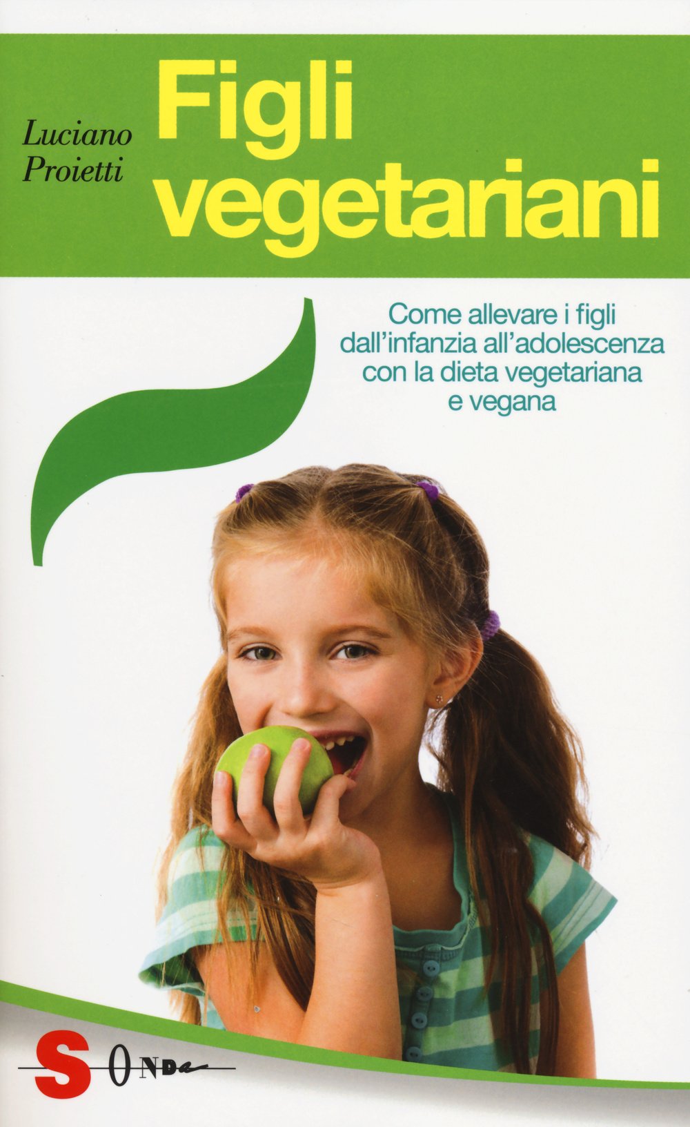 Figli vegetariani. Come allevare i figli dall'infanzia all'adolescenza con la dieta vegetariana e vegana Cooking & Enjoying