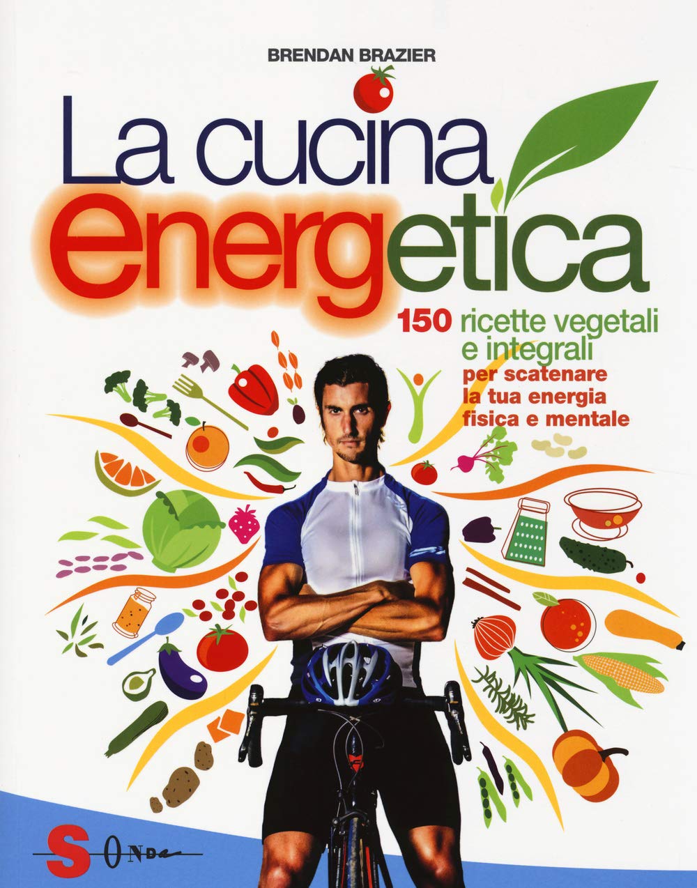 La cucina energetica. 150 ricette vegetali e integrali per scatenare la tua energia fisica e mentale Leisure, Home & Garden