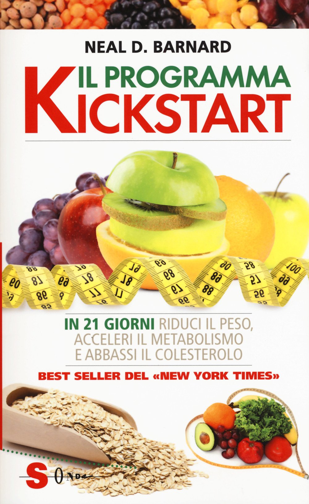 Il programma Kickstart. In 21 giorni riduci il peso, acceleri il metabolismo e abbassi il colesterolo (Saggi) Medicine
