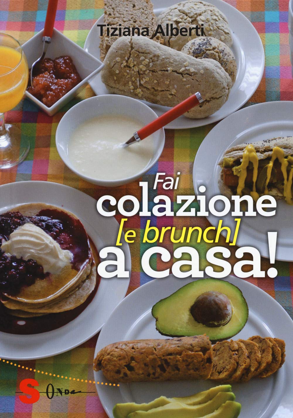 Fai colazione (e brunch) a casa! Ediz. a colori (Veg in tasca) Leisure, Home & Garden