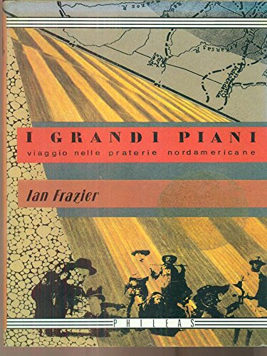 I grandi piani. Un viaggio nelle praterie nordamericane book