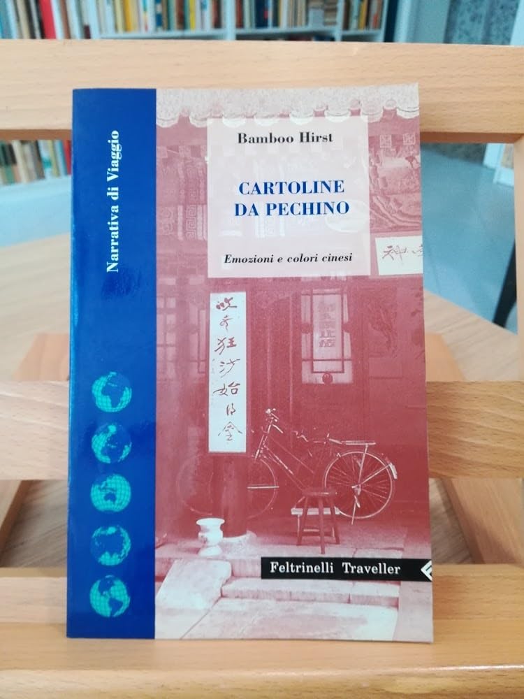Cartoline da Pechino. Emozioni e colori cinesi Contemporary literature