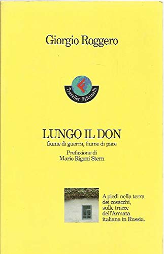 Lungo il Don. Fiume di guerra, fiume di pace Leisure, Home & Garden