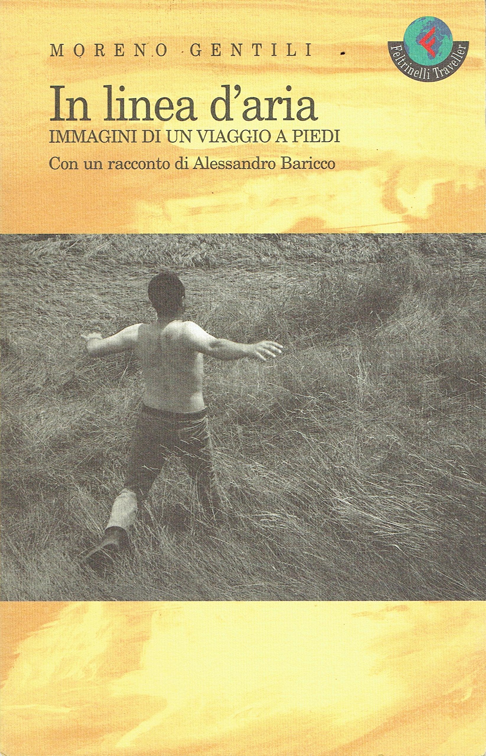 In linea d'aria. Immagini di un viaggio a piedi Travel