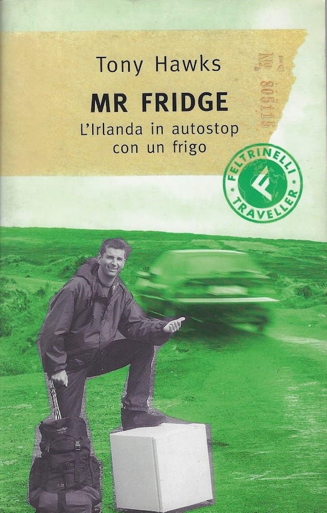 Mr. Fridge. L'Irlanda in autostop con un frigo book