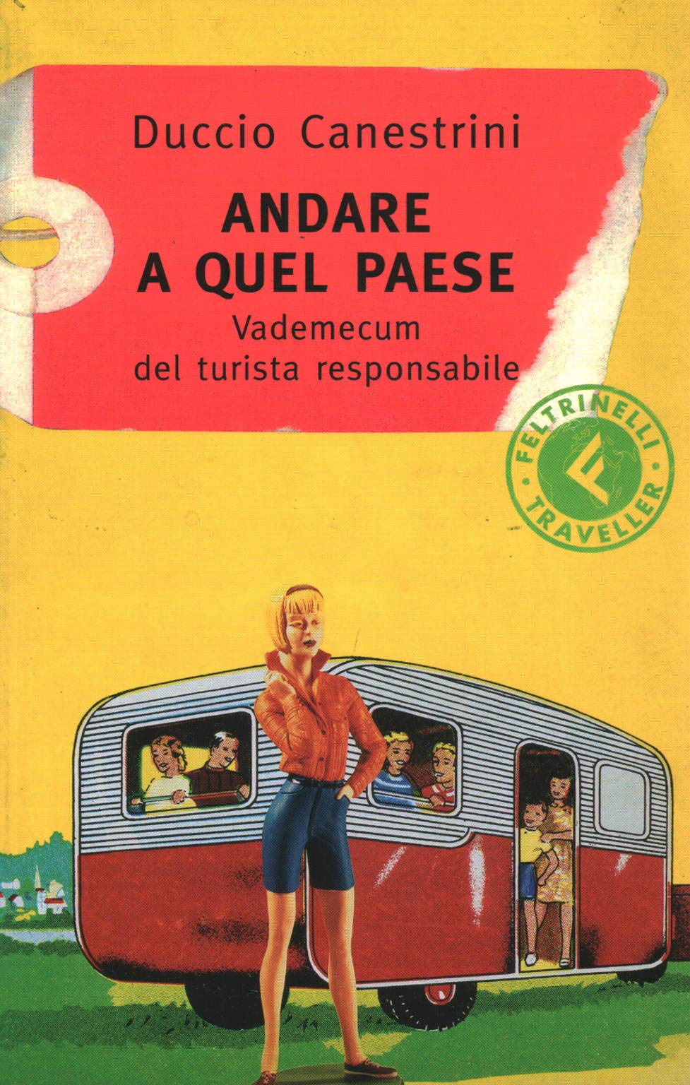 Andare a quel paese. Vademecum del turista responsabile Leisure, Home & Garden
