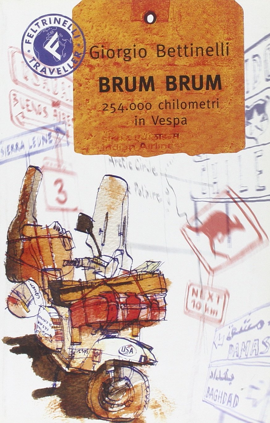 Brum brum. 254.000 chilometri in Vespa (Feltrinelli Traveller) Leisure, Home & Garden