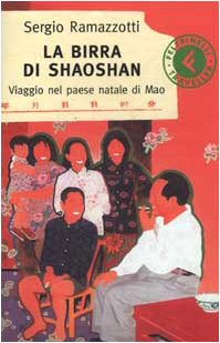 La birra di Shaoshan. Viaggio nel paese natale di Mao (Feltrinelli Traveller) Leisure, Home & Garden
