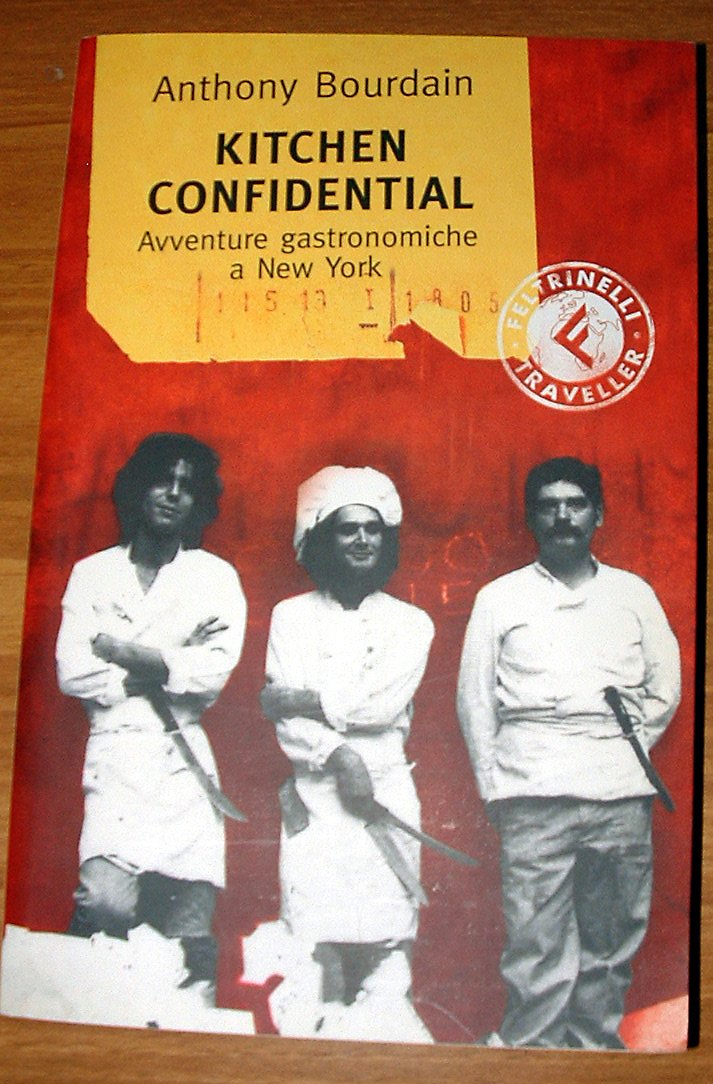 Kitchen confidential. Avventure gastronomiche a New York book