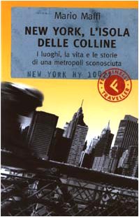 New York, l'isola delle colline. I luoghi, la vita e le storie di una metropoli sconosciuta (Feltrinelli Traveller) Leisure, Home & Garden