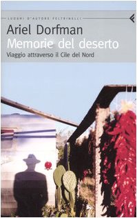 Memorie del deserto. Viaggio attraverso il Cile del Nord Travelogues